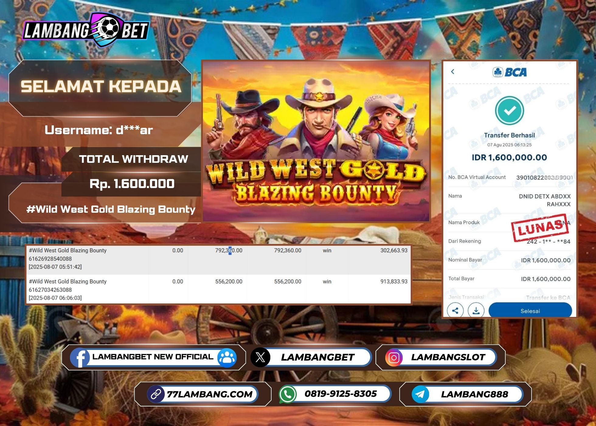 LAMBANGBET [7 AUGUST 2025] JACKPOT SLOT Wild West Gold Blazing Bounty "Rp1.600.000" LUNAS